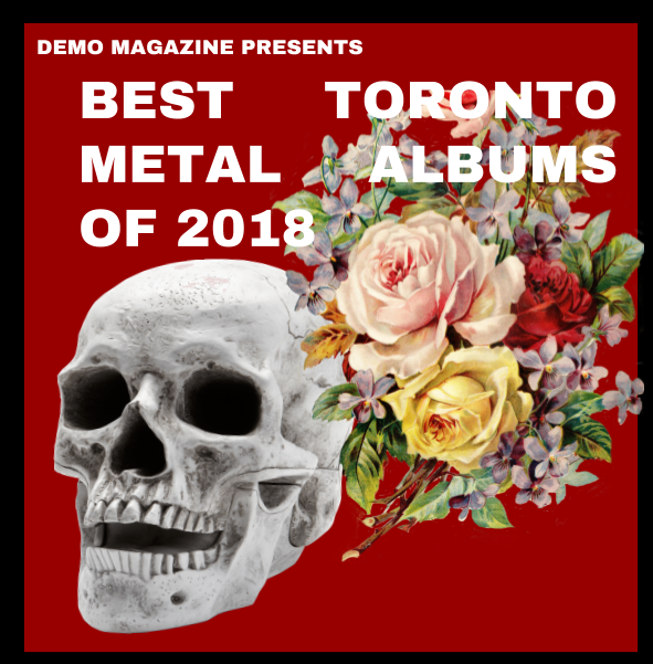 Best of the Toronto Metal Scene in&nbsp;2018